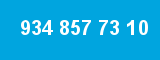 934 857 73 10